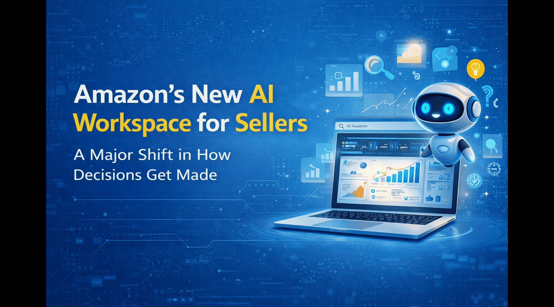 Amazon’s New AI Workspace for Sellers: A Major Shift in How Decisions ...
